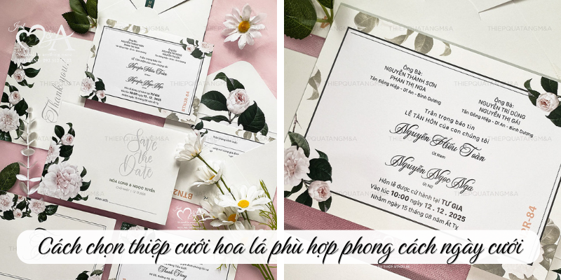 Cách chọn thiệp cưới hoa lá phù hợp phong cách ngày cưới