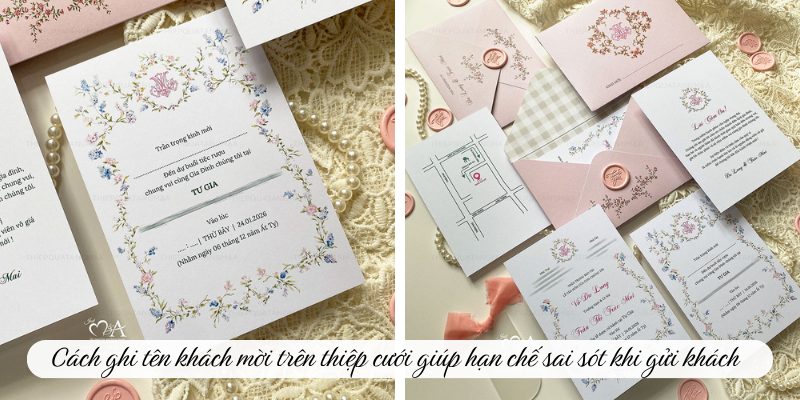 Cách ghi tên khách mời trên thiệp cưới giúp hạn chế sai sót khi gửi khách