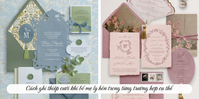 Cách ghi thiệp cưới khi bố mẹ ly hôn trong từng trường hợp cụ thể