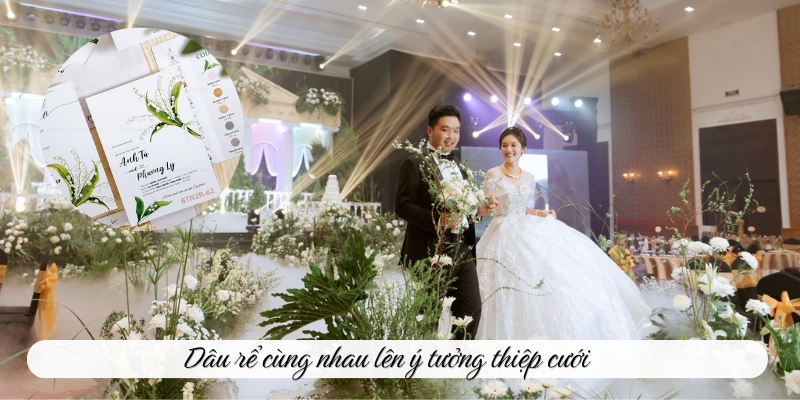 Dâu rể cùng nhau lên ý tưởng thiệp cưới
